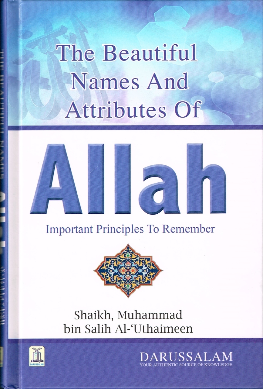 Beautiful Names And Attributes Of Allah, The Important Principles To ...