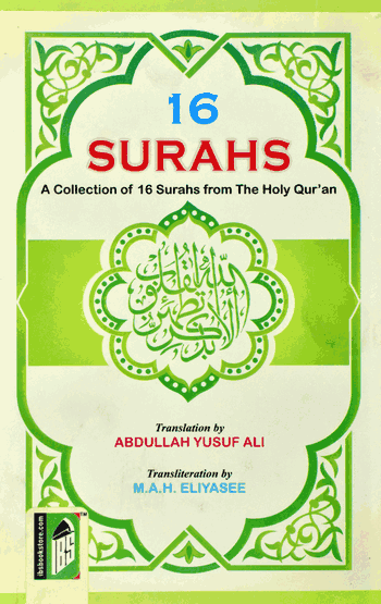 16 Surahs (A Collection of 16 Surahs from the Holy Quran) – (English/Arabic/Roman) – (PB)