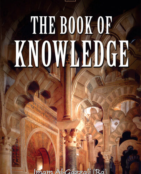 Book of Knowledge : Imam Al-Ghazzali