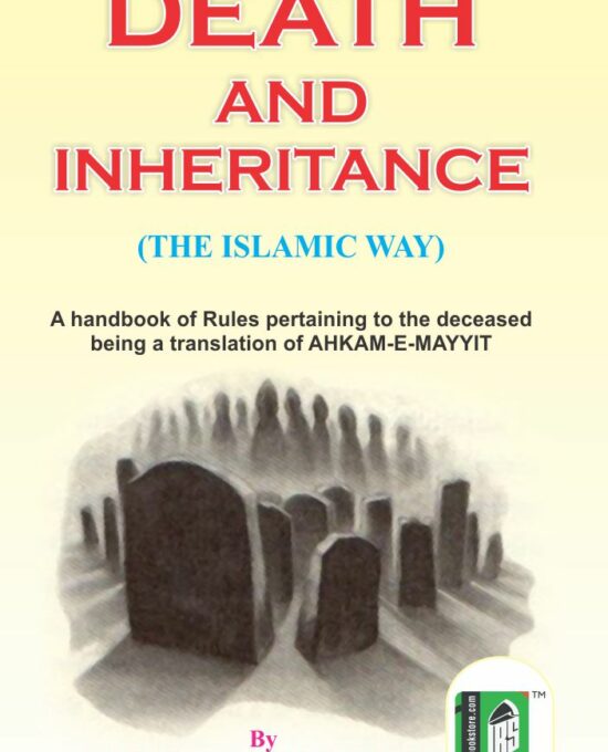 Death and Inheritance  (The Islamic Way)  – (English/Arabic) – (PB)