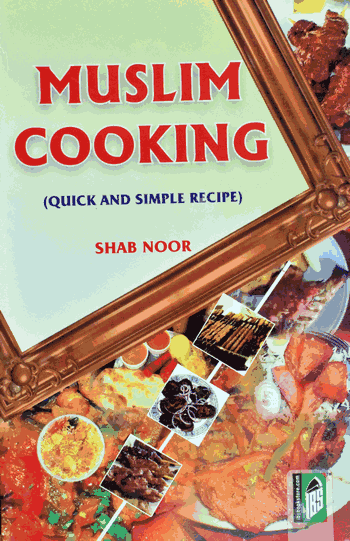 Muslim Cooking (Quick And Simple Recipes) – (English) – (PB)