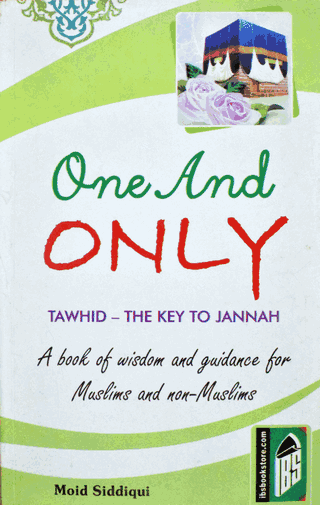 One and Only (Tawhid-The Key to Jannah) – (English) – (PB)