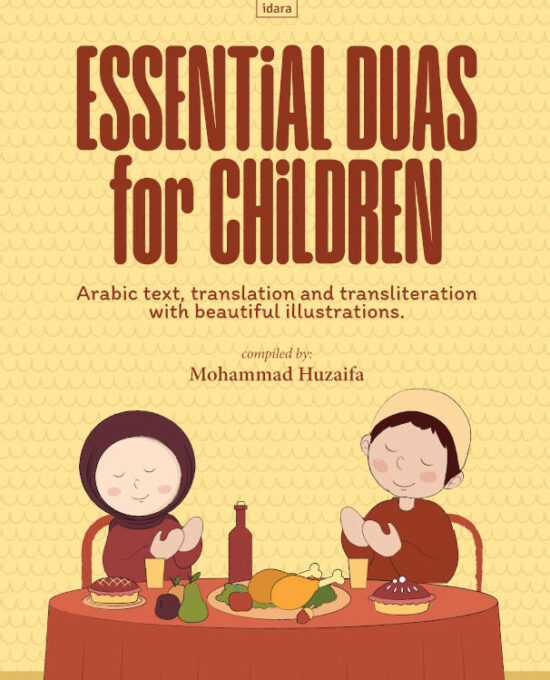 Essential Duas for Children – Arabic text, translation and transliteration with beautiful illustrations. (PB)