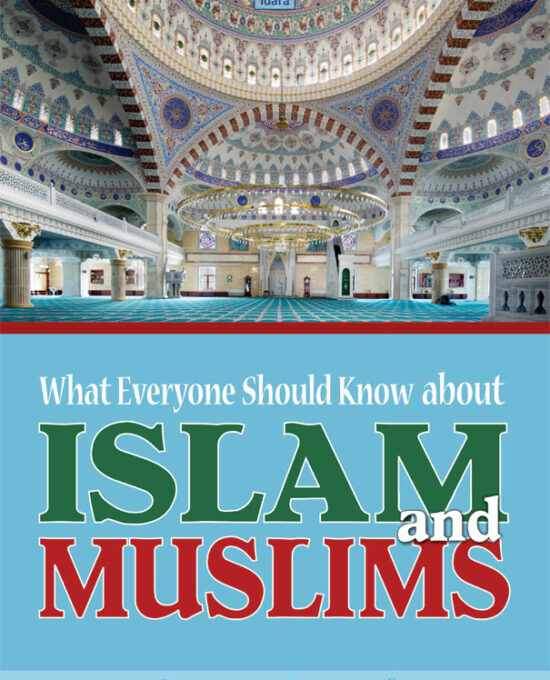 What Everyone Should Know About Islam and Muslims